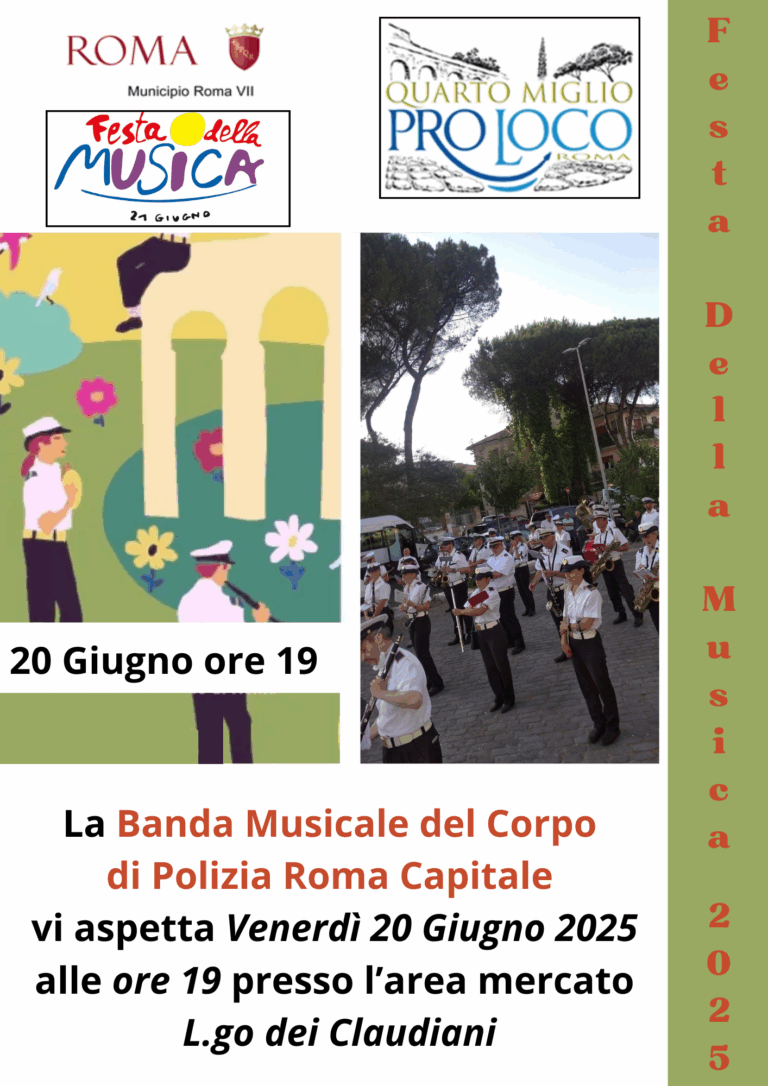 La Festa della Musica 2025 a Quarto Miglio prende il via sabato 20 giugno 2025, con l’apertura della Banda Musicale del Corpo della Polizia Roma Capitale.